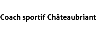 Coach sportif Châteaubriant